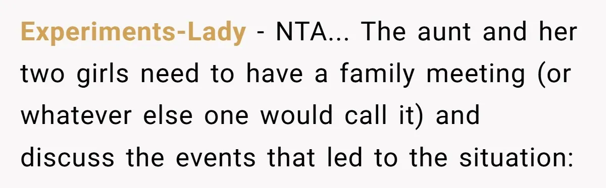 Experiments-Lady − NTA... The aunt and her two girls need to have a family meeting (or whatever else one would call it) and discuss the events that led to the...