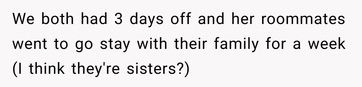 Man Calls His Girlfriend 'Gross' Because She Washes Her Hair Twice A Week We both had 3 days off and her roommates went to go stay with their family for a week (I think they're sisters?)