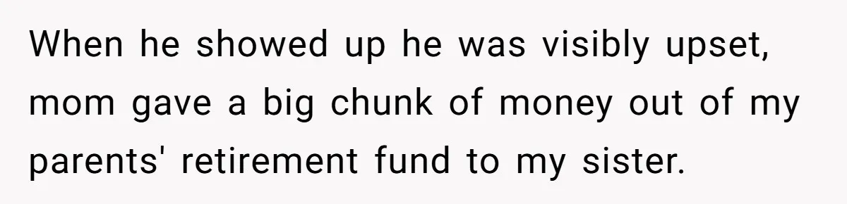 Aunt Who Raised Nephew As Her Son Faces Emotional Backlash From Niece Over Birthday Gift Decision When he showed up he was visibly upset, mom gave a big chunk of money out of my parents' retirement fund to my sister.
