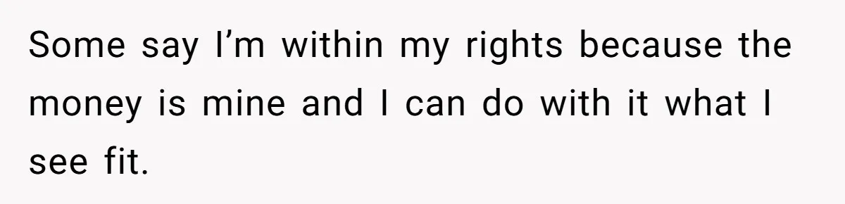 Daughter Says She’ll Cut Mom Off After College, Mom Takes Back College Fund Some say I’m within my rights because the money is mine and I can do with it what I see fit.