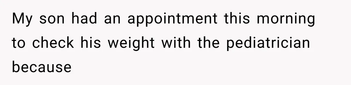 They Threw Away a Newborn’s Formula, Then Told His Mother She Was “Overreacting” My son had an appointment this morning to check his weight with the pediatrician because