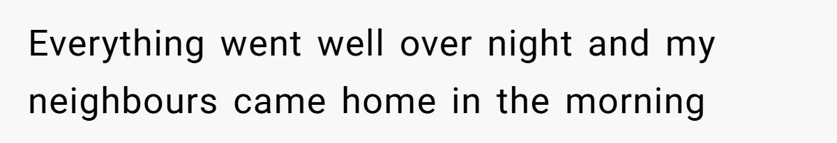 13-Year-Old Faces Her First Period, Neighbor Babysitter Steps Up, Still Gets Blamed By Parents Everything went well over night and my neighbours came home in the morning
