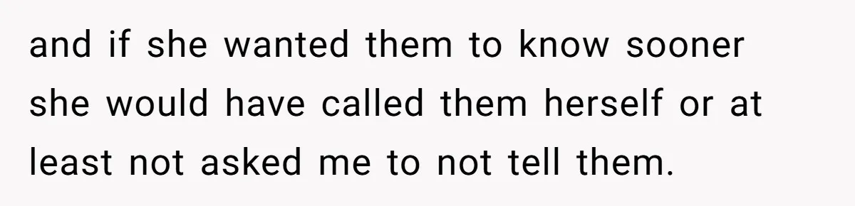 13-Year-Old Faces Her First Period, Neighbor Babysitter Steps Up, Still Gets Blamed By Parents and if she wanted them to know sooner she would have called them herself or at least not asked me to not tell them.