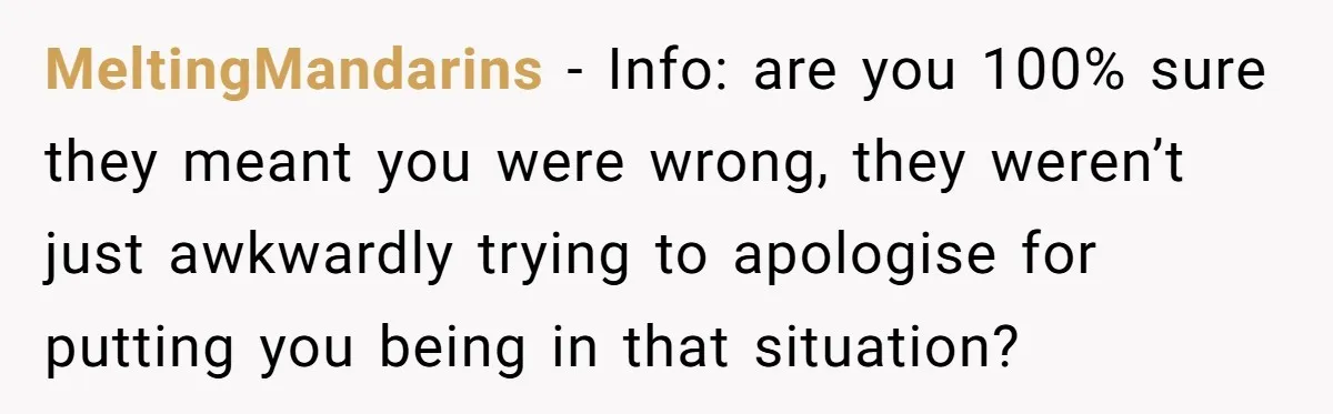13-Year-Old Faces Her First Period, Neighbor Babysitter Steps Up, Still Gets Blamed By Parents MeltingMandarins − Info: are you 100% sure they meant you were wrong, they weren’t just awkwardly trying to apologise for putting you being in that situation?