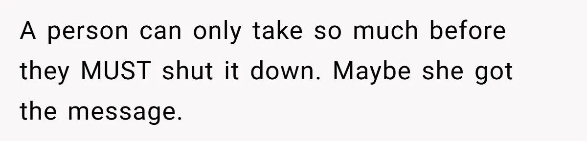 Cousin Keeps Insulting Her Wedding, She Fires Back With ‘At Least I’m Still Married’ A person can only take so much before they MUST shut it down. Maybe she got the message.