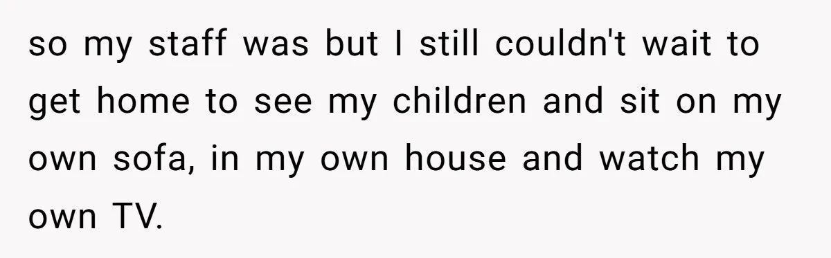After Facing A Major Surgery, Woman Returns Home To Face Another Unexpected Conflict so my staff was but I still couldn't wait to get home to see my children and sit on my own sofa, in my own house and watch my own...