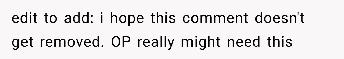 Devoted Daughter-In-Law Breaks Her Spine For Husband's Mother, Until One Day She Can't Take It Anymore edit to add: i hope this comment doesn't get removed. OP really might need this