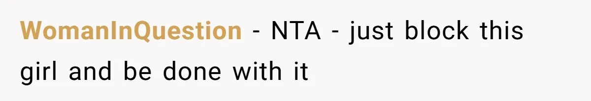 Long-Lost Sibling Crashes Woman's Peaceful Life With Wild Accusations WomanInQuestion − NTA - just block this girl and be done with it