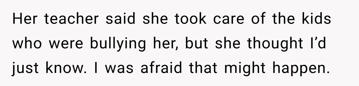 He Taught His Daughter Arabic to Honor Her Roots, Then She Got Bullied and His Wife Blamed Him Her teacher said she took care of the kids who were bullying her, but she thought I’d just know. I was afraid that might happen.