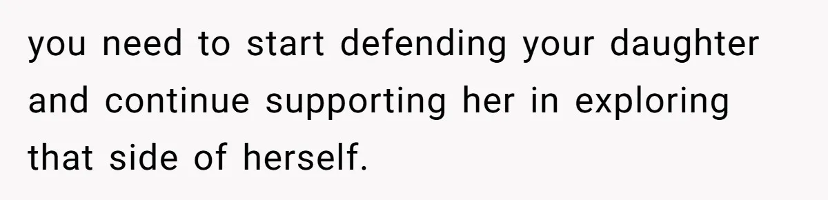 He Taught His Daughter Arabic to Honor Her Roots, Then She Got Bullied and His Wife Blamed Him you need to start defending your daughter and continue supporting her in exploring that side of herself.