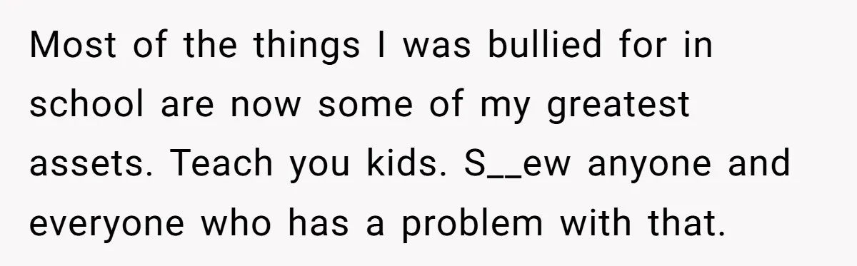 He Taught His Daughter Arabic to Honor Her Roots, Then She Got Bullied and His Wife Blamed Him Most of the things I was bullied for in school are now some of my greatest assets. Teach you kids. S__ew anyone and everyone who has a problem with that.