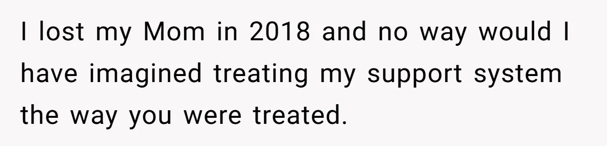 Ex Wants To Get Back Together After His Mom’s Death, She’s Not Having It I lost my Mom in 2018 and no way would I have imagined treating my support system the way you were treated.