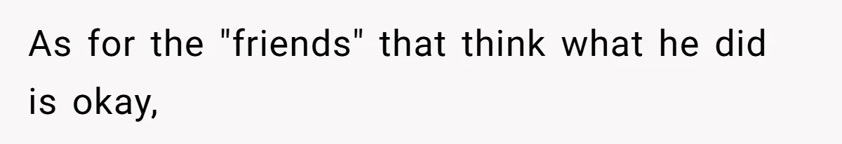 Ex Wants To Get Back Together After His Mom’s Death, She’s Not Having It As for the "friends" that think what he did is okay,