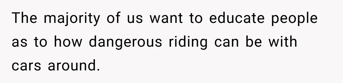 Woman Tried To Be Considerate Of A Horse Rider, But After Getting Yelled At, She Responds Sharply The majority of us want to educate people as to how dangerous riding can be with cars around.