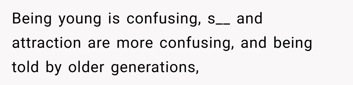 Woman Refuses To Celebrate Her Sister’s Coming Out After She Destroyed A Relationship Being young is confusing, s__ and attraction are more confusing, and being told by older generations,