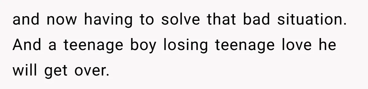 Woman Refuses To Celebrate Her Sister’s Coming Out After She Destroyed A Relationship and now having to solve that bad situation. And a teenage boy losing teenage love he will get over.