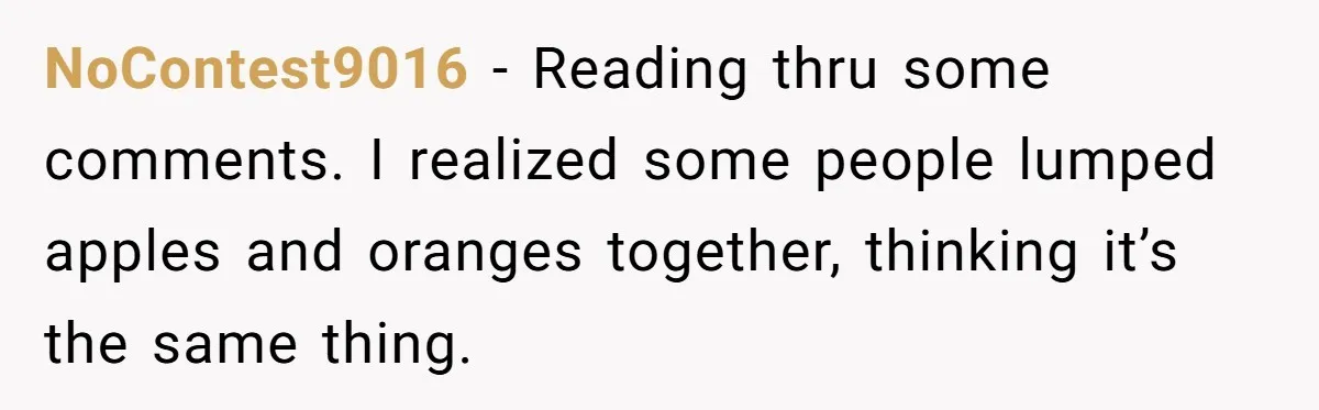 Woman Refuses To Celebrate Her Sister’s Coming Out After She Destroyed A Relationship NoContest9016 − Reading thru some comments. I realized some people lumped apples and oranges together, thinking it’s the same thing.
