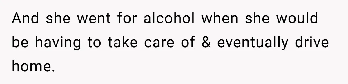She Was Asked to Watch Her Niece for 30 Minutes, Then the Mom Disappeared for Hours And she went for alcohol when she would be having to take care of & eventually drive home.