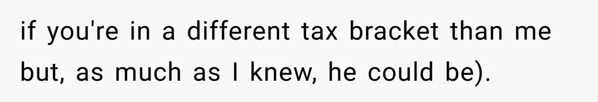 Woman Blocks Man After He Tries To “Test” Her With A $500 Dinner if you're in a different tax bracket than me but, as much as I knew, he could be).