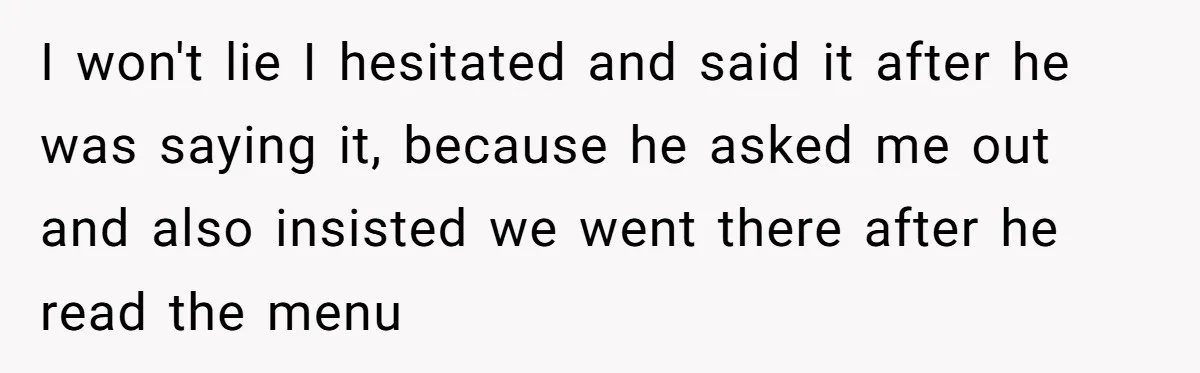 Woman Blocks Man After He Tries To “Test” Her With A $500 Dinner I won't lie I hesitated and said it after he was saying it, because he asked me out and also insisted we went there after he read the menu