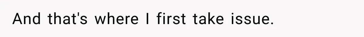 And that's where I first take issue.