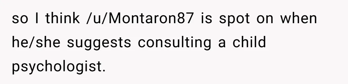 Dad Finds It Incredibly Difficult To Tell 3-Year-Old Son What Happened To His Mom so I think /u/Montaron87 is spot on when he/she suggests consulting a child psychologist.