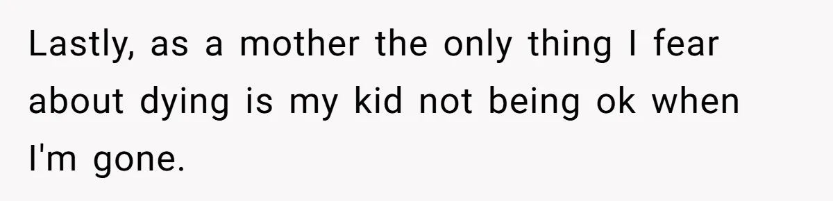 Dad Finds It Incredibly Difficult To Tell 3-Year-Old Son What Happened To His Mom Lastly, as a mother the only thing I fear about dying is my kid not being ok when I'm gone.