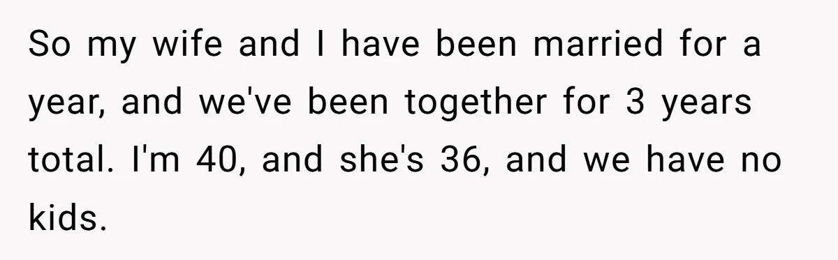 Man Tells His Wife To Get A Job or Start Cooking And Cleaning After Moving Abroad, Was He Too Harsh? So my wife and I have been married for a year, and we've been together for 3 years total. I'm 40, and she's 36, and we have no kids.