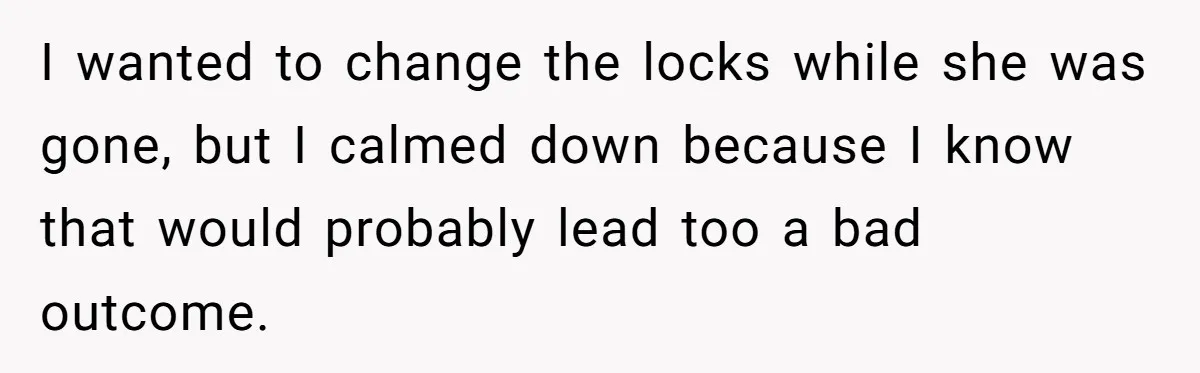 Father Refuses To Give Trans Daughter Inherited Ring, Believing She Transitioned For The Inheritance I wanted to change the locks while she was gone, but I calmed down because I know that would probably lead too a bad outcome.