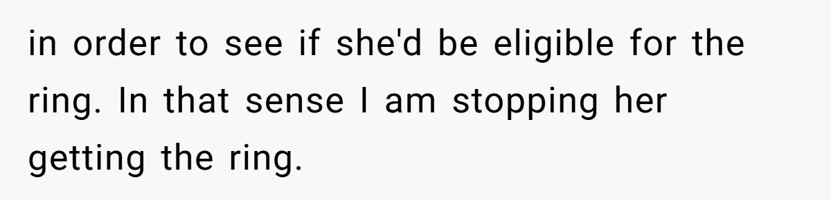 Father Refuses To Give Trans Daughter Inherited Ring, Believing She Transitioned For The Inheritance in order to see if she'd be eligible for the ring. In that sense I am stopping her getting the ring.