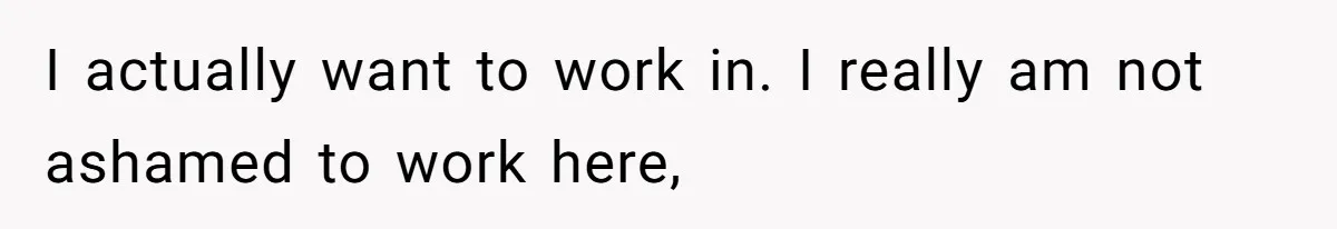 Waitress Accused Of Betrayal For Not Disclosing She Works At A Gentlemen's Club I actually want to work in. I really am not ashamed to work here,