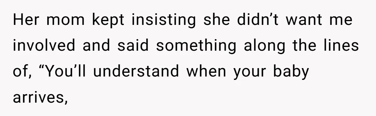 Woman Helps Stepdaughter Through Her First Period, But Her Mom Calls It "Trying To Be The Better Parent" Her mom kept insisting she didn’t want me involved and said something along the lines of, “You’ll understand when your baby arrives,