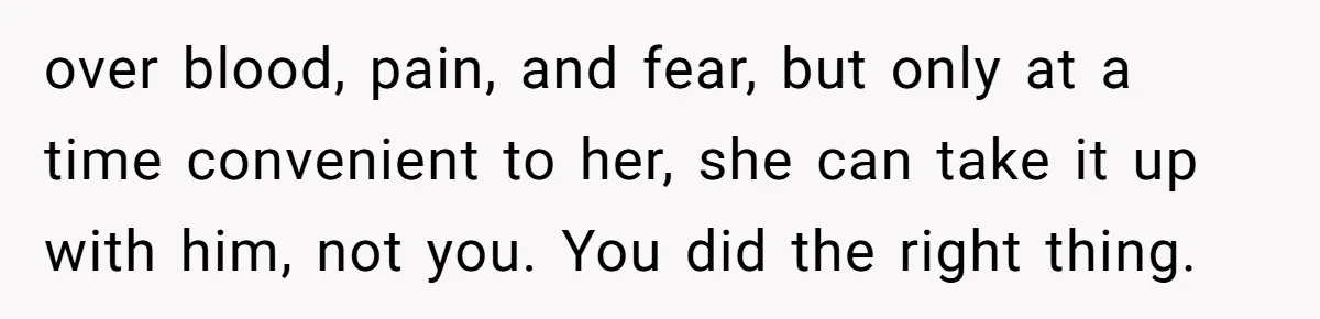 Woman Helps Stepdaughter Through Her First Period, But Her Mom Calls It "Trying To Be The Better Parent" over blood, pain, and fear, but only at a time convenient to her, she can take it up with him, not you. You did the right thing.