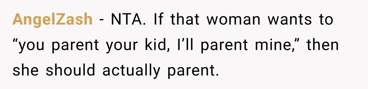 Woman Helps Stepdaughter Through Her First Period, But Her Mom Calls It "Trying To Be The Better Parent" AngelZash − NTA. If that woman wants to “you parent your kid, I’ll parent mine,” then she should actually parent.