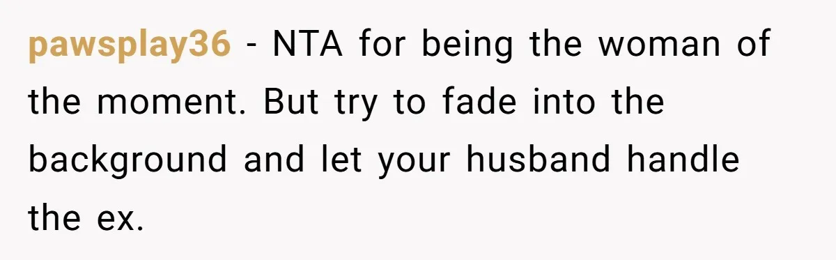 Woman Helps Stepdaughter Through Her First Period, But Her Mom Calls It "Trying To Be The Better Parent" pawsplay36 − NTA for being the woman of the moment. But try to fade into the background and let your husband handle the ex.