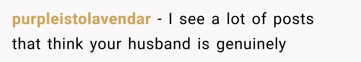 White Woman Objects To Husband Describing Her As "Light Skinned" For A Laugh purpleistolavendar − I see a lot of posts that think your husband is genuinely