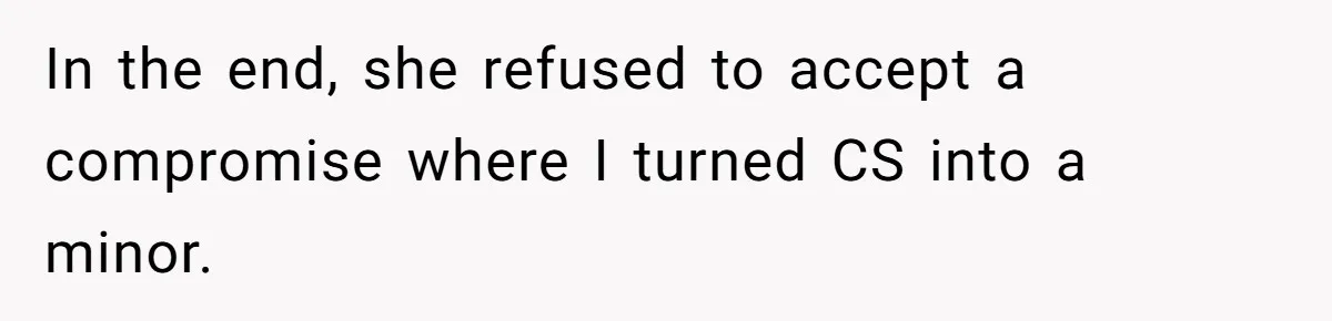 She Lied About a Double Major to Keep the Peace, Now Her Parents Say She’s Betrayed Them In the end, she refused to accept a compromise where I turned CS into a minor.