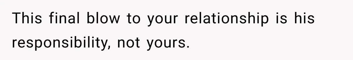 Dad Promises Daughter A Bedroom, Then Makes Her Sleep On The Couch And Prioritizes His Wife's Family This final blow to your relationship is his responsibility, not yours.