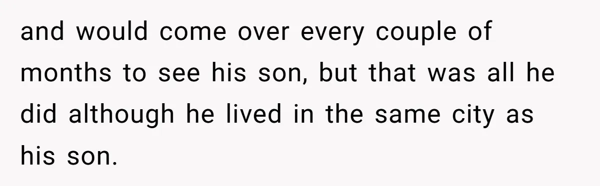 Mother Tells Daughter To Move Out After Getting Pregnant Again and would come over every couple of months to see his son, but that was all he did although he lived in the same city as his son.