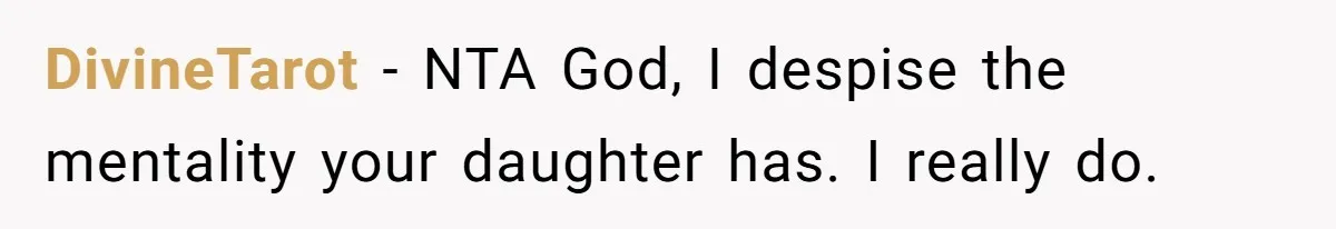Mother Tells Daughter To Move Out After Getting Pregnant Again DivineTarot − NTA God, I despise the mentality your daughter has. I really do.