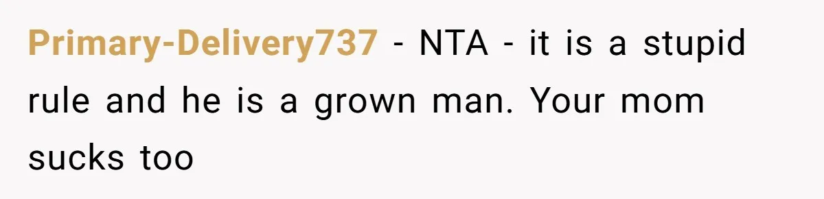 He Cooked Dinner, Sat Down to Eat, and Sparked a Family Rule No One Agreed On Primary-Delivery737 − NTA - it is a stupid rule and he is a grown man. Your mom sucks too