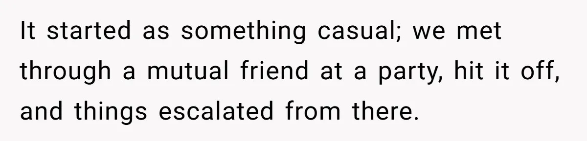 Young Man Has Affair With Married Woman, Her Divorce Is Finalized, And Now He’s Blamed It started as something casual; we met through a mutual friend at a party, hit it off, and things escalated from there.
