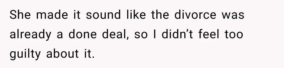 Young Man Has Affair With Married Woman, Her Divorce Is Finalized, And Now He’s Blamed She made it sound like the divorce was already a done deal, so I didn’t feel too guilty about it.