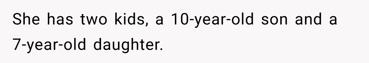 Young Man Has Affair With Married Woman, Her Divorce Is Finalized, And Now He’s Blamed She has two kids, a 10-year-old son and a 7-year-old daughter.