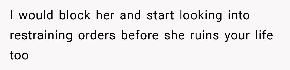 Young Man Has Affair With Married Woman, Her Divorce Is Finalized, And Now He’s Blamed I would block her and start looking into restraining orders before she ruins your life too