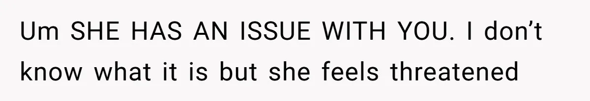 Roommates Girlfriend Sparks Conflict By Treating A Shared Living Room Like Her Private Bedroom Um SHE HAS AN ISSUE WITH YOU. I don’t know what it is but she feels threatened