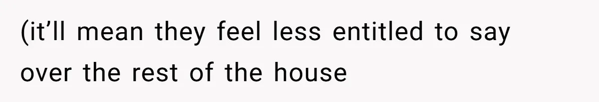 Roommates Girlfriend Sparks Conflict By Treating A Shared Living Room Like Her Private Bedroom (it’ll mean they feel less entitled to say over the rest of the house