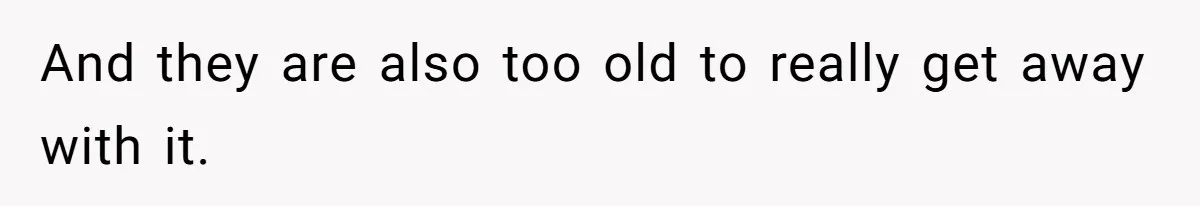 Woman Refuses To Raise Husband's Affair Babies After His Death And they are also too old to really get away with it.