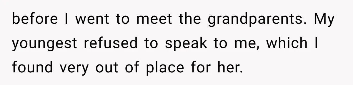 Woman Refuses To Raise Husband's Affair Babies After His Death before I went to meet the grandparents. My youngest refused to speak to me, which I found very out of place for her.
