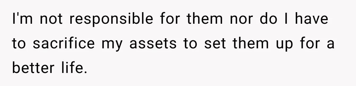 Woman Refuses To Raise Husband's Affair Babies After His Death I'm not responsible for them nor do I have to sacrifice my assets to set them up for a better life.